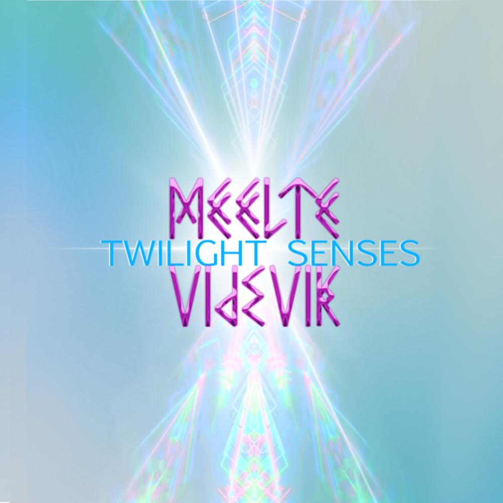 Meelte Videvik / TWILIGHT SENSES